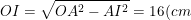\small OI=\sqrt{OA^2-AI^2}=16(cm)